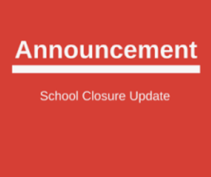 Updated School Closure Information